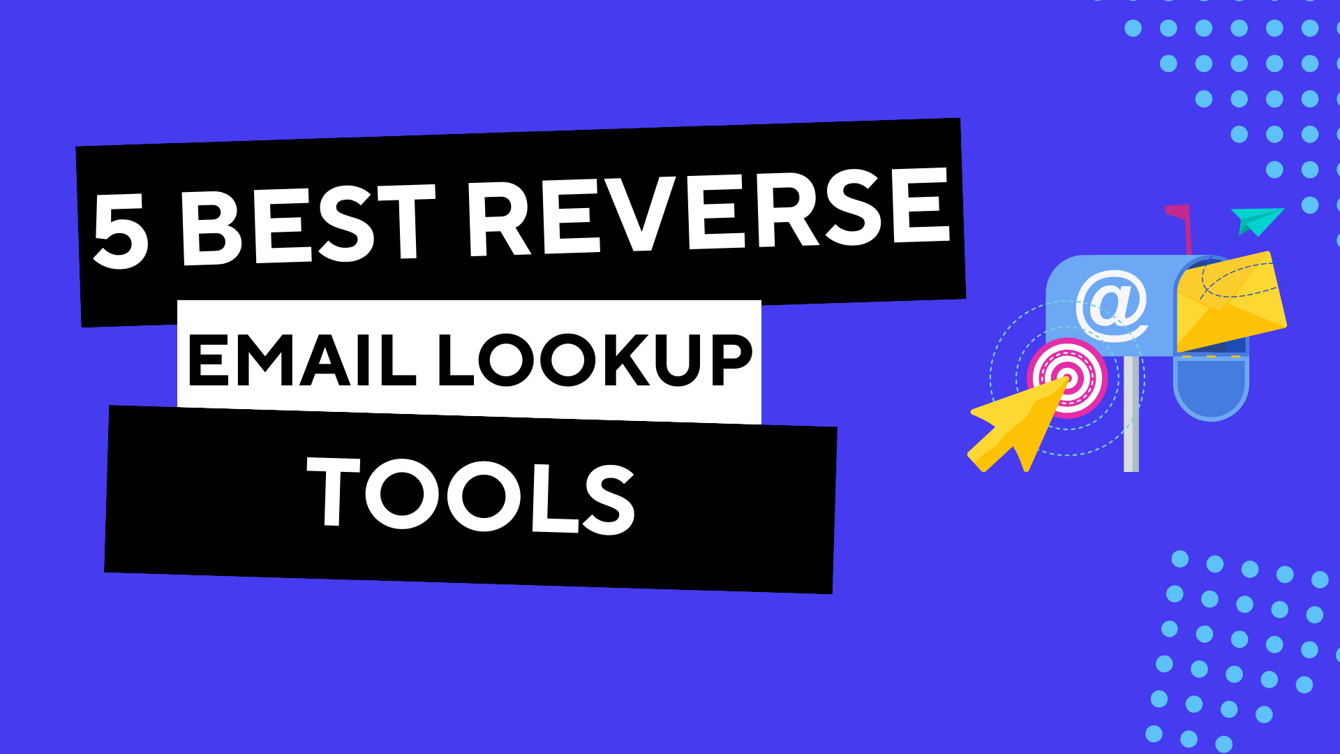 5 Best Reverse Email Lookup Tools in 2024